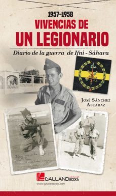 vivencias de un legionario: diario de la guerra ifnisahara 1957-1958-9788417816421