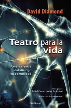 (i.b.d.)teatro para la vida: arte y ciencia deñ dialogo en comunidad-david diamond-9788417887421