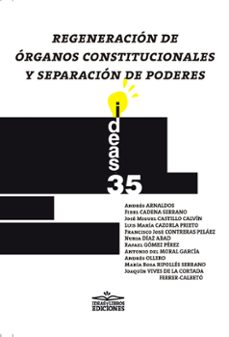 regeneracion de organos constitucionales y separacion de poderes (ebook)-9788417892821