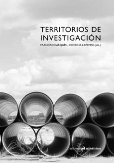 territorios de investigacion-francisco arques-concha lapayese-9788417905521