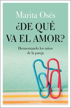 ¿de que va el amor?-marita oses-9788418015021