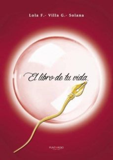 el libro de tu vida. este es el libro mas importante que jamas ha yas leido porque tu eres, al mismo tiempo, el protagonista y el escritor-maria dolores fernandez villa-9788418031021