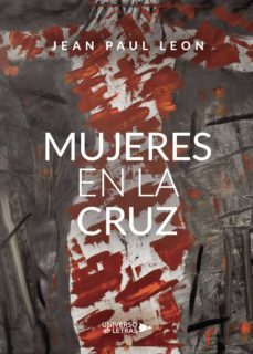mujeres en la cruz (ebook)-jean paul leon-9788418035821