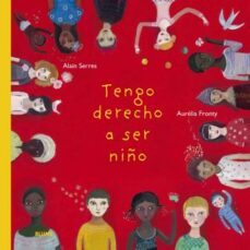 tengo derecho a ser niño (ebook)-alain serres-9788418075643