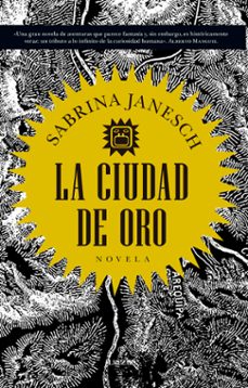 la ciudad de oro-sabrina janesch-9788418089121