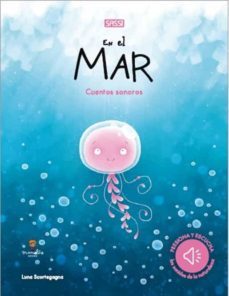en el mar , cuentos sonoros-l. scortegagna-9788418127021