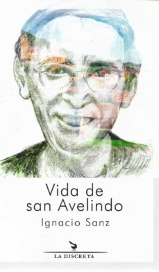 vida de san avelindo-ignacio sanz-9788418130021