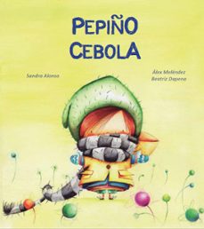 pepiño cebola-sandra alonso-alex melendez-beatriz dapena-9788418232121