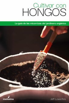 cultivar con hongos (ebook)-jeff lowenfels-9788418403521