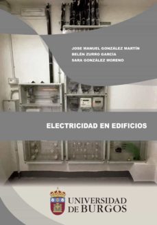 electricidad en edificios-jose manuel gonzalez martin-sara gonzalez moreno-belen zurro garcia-9788418465321