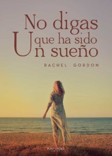 no digas que ha sido un sueño (ebook)-rachel gordon-9788418654121