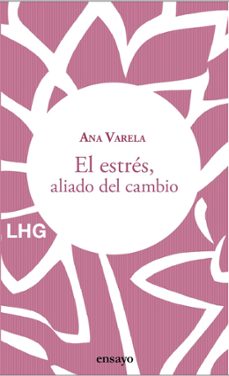 el estres, aliado del cambio-ana varela-9788418657221