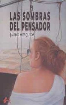 las sombras del pensador-jaume mesquida-9788418663321