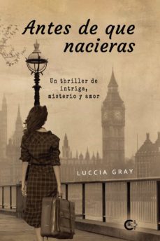 antes de que nacieras (ebook)-luccia gray-9788418722721