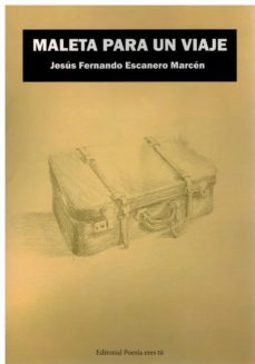 maleta para un viaje-jesus fernando escanero marcen-9788418893421