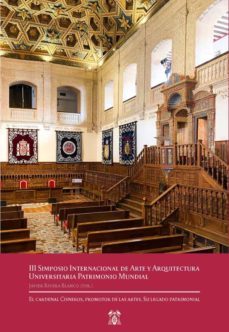 iii simposio internacional de arte y arquitectura universitaria patrimonio mundial. el cardenal cisneros, promotor de las artes. su legado patrimonial. (ebook)-9788418979521