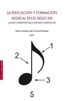 la educacion y formacion musical en el siglo xxi-marco antonio de la ossa martinez-9788419077721