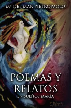 poemas y relatos (ebook)-mª del mar pietropaolo-9788419093721