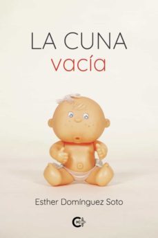 la cuna vacia-esther dominguez soto-9788419178121
