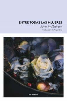 entre todas las mujeres-john mcgahern-9788419243621