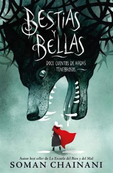 bestias y bellas: doce cuentos de hadas tenebrosos-soman chainani-9788419252821