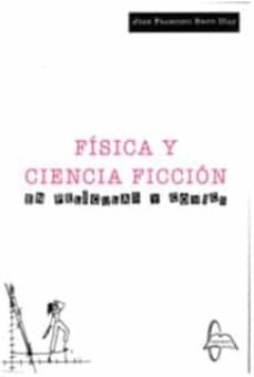 fisica y ciencia ficcion en peliculas y comics-juan francisco brito diaz-9788419299321