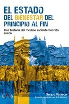 el estado del bienestar del principio al fin-sergio velasco-9788419359421