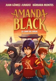 amanda black 9 - el camí del ninja-juan gomez jurado-barbara montes-9788419378521
