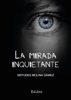 (i.b.d.) la mirada inquietante-virtudes molina gamez-9788419520821