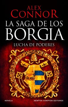 la saga de los borgia. lucha de poderes-alex connor-9788419620521