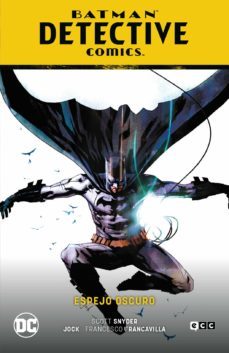 batman: detective comics vol. 4: espejo oscuro (batman saga ; renacido parte 6)-scott snyder-9788419626721