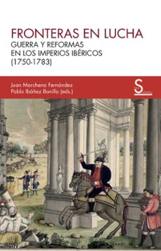 fronteras en lucha-juan marchena fernandez-pablo ibañez bonillo-9788419661821