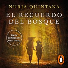 el recuerdo del bosque (audiolibro)-nuria quintana-9788419835321