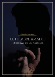 el hombre amado. historias de un asesino-9788419859921