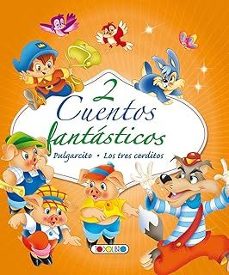 2 cuentos fantasticos: pulgarcito. los tres cerditos-9788419907721