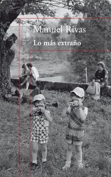 lo mas extraño-manuel rivas-ruben chacon beltran-9788420407821