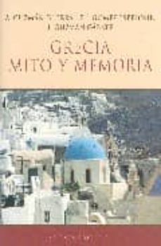 grecia: mito y memoria-antonio guzman guerra-francisco javier gomez espelosin-9788420677521