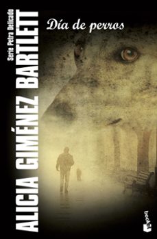 dia de perros-alicia gimenez bartlett-9788423329021