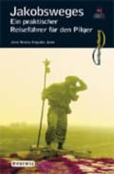 el camino de santiago: guia practica del peregrino (edicion en al eman)-9788424104221