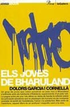 els joves de bharuland-dolors garcia i cornella-9788424640521
