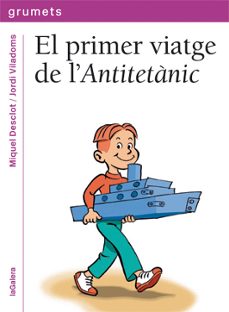 el primer viatge de l'antitetanic-miquel desclot-9788424643621