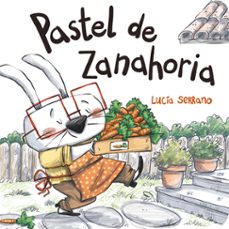 pastel de zanahoria :sin palabras (la casa)-9788424666521