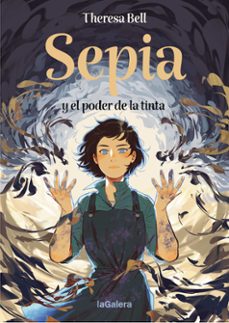 sepia y el poder de la tinta-theresa bell-9788424676421