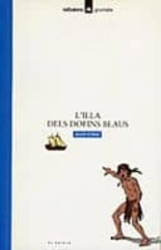 l illa dels dofins blaus (2ª ed.)-9788424681821