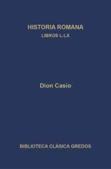 historia romana. libros l-lx (ebook)-dion casio-9788424937621