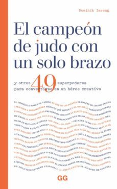 el campeon de judo con un solo brazo: y otros 49 superpoderes par a convertirse en un heroe creativo-dominik imseng-9788425232121