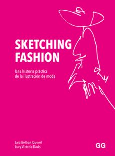sketching fashion-laia beltran querol-lucy victoria davis-9788425233821