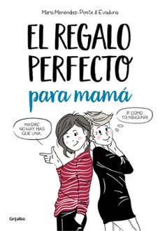 el regalo perfecto para mama (ebook)-maria menendez ponte-9788425356421