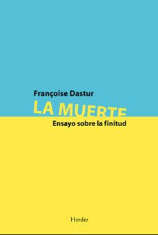 la muerte: ensayo sobre la finitud-françoise dastur-9788425425721