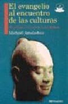 el evangelio al encuentro de las culturas pluralidad y comunion d e las iglesias-michael amaladoss-9788427121621
